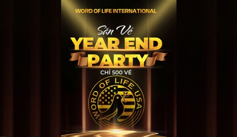 SĂN VÉ THAM GIA YEAR END PARTY CÙNG WORD OF LIFE